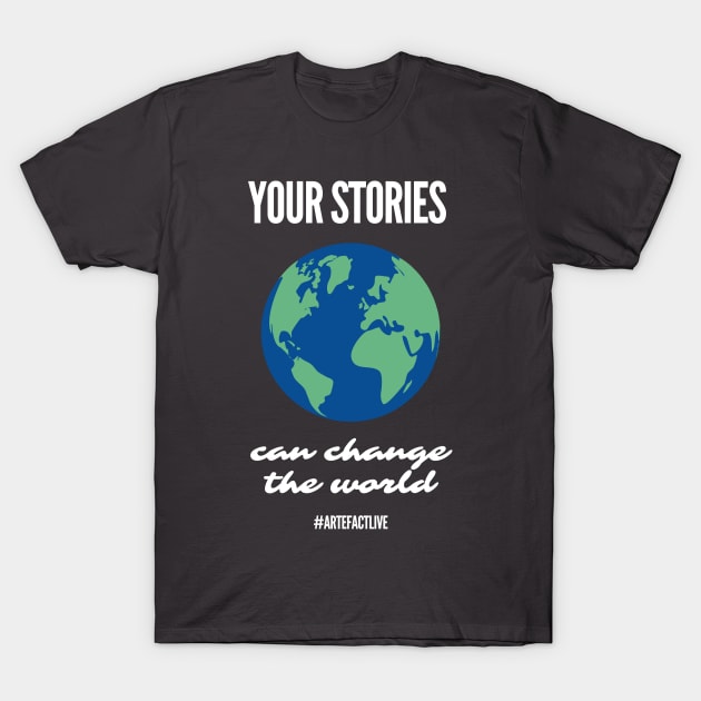 Stories change the world T-Shirt by #scottspeaks